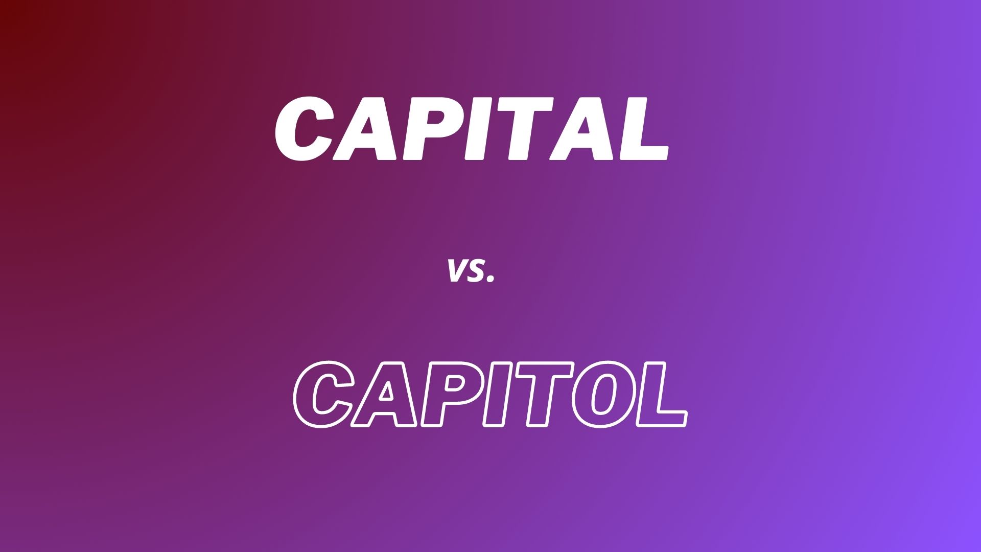 Capital vs. Capitol. What's the difference?