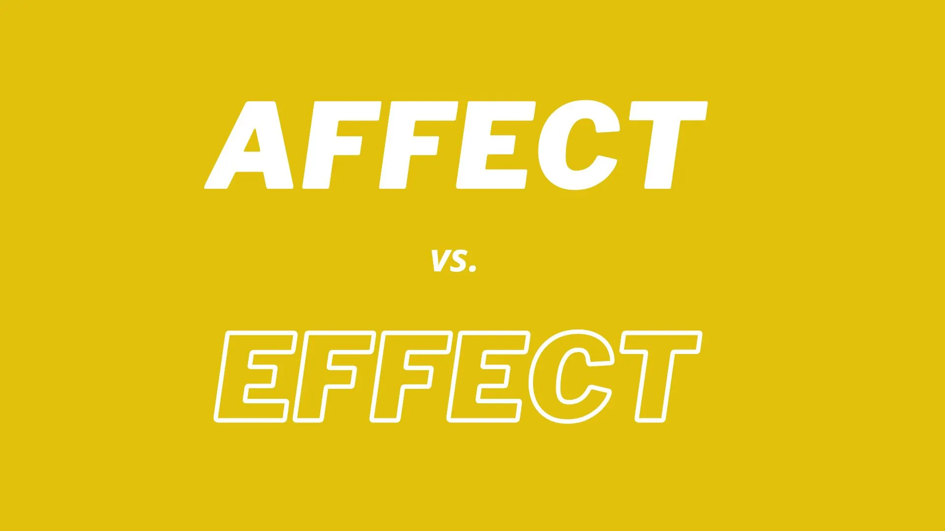 Difference between Affect and Effect