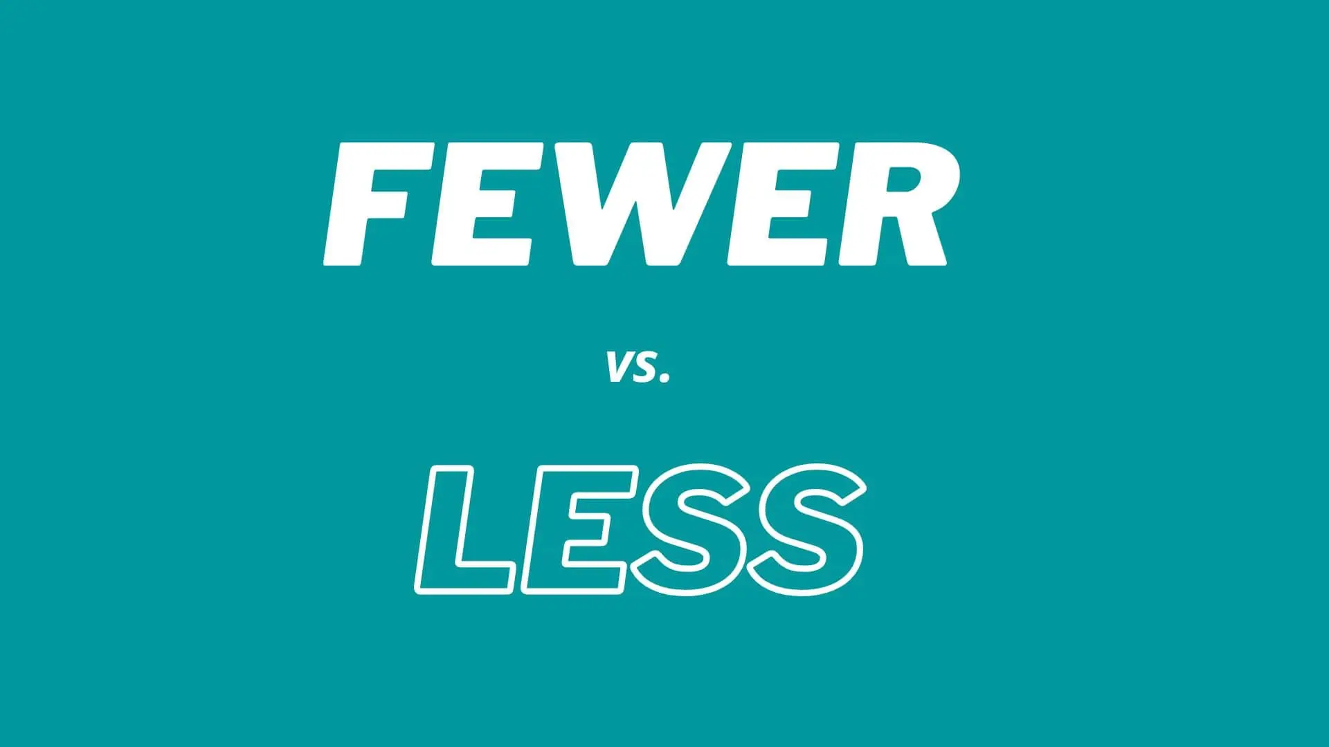 単語 "fewer" と "less" の違いについての簡単な説明。