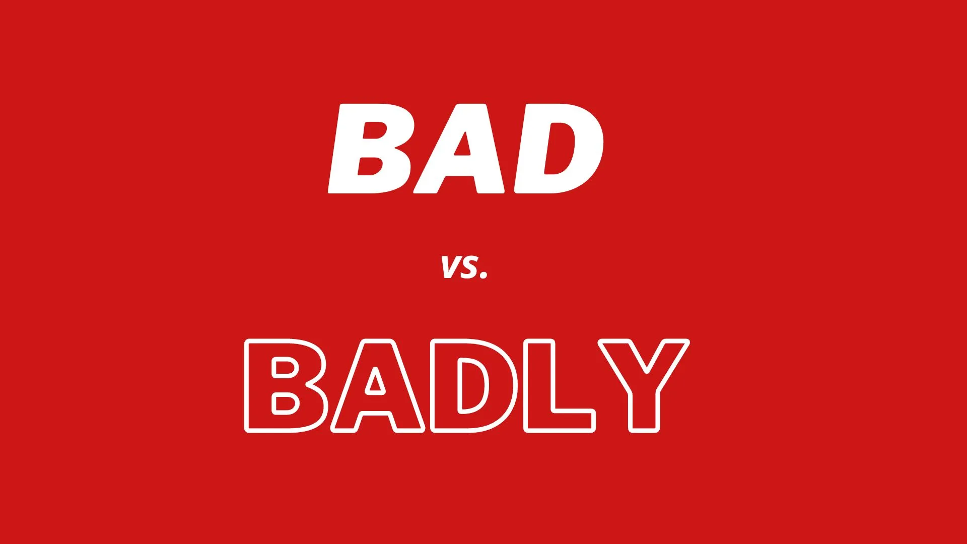 単語 "bad" と "badly" の視覚比較と定義。